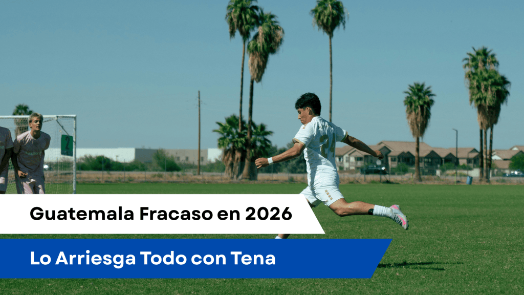 Guatemala Fracasó en 2026 y Ahora lo Arriesga Todo con&nbsp;Tena