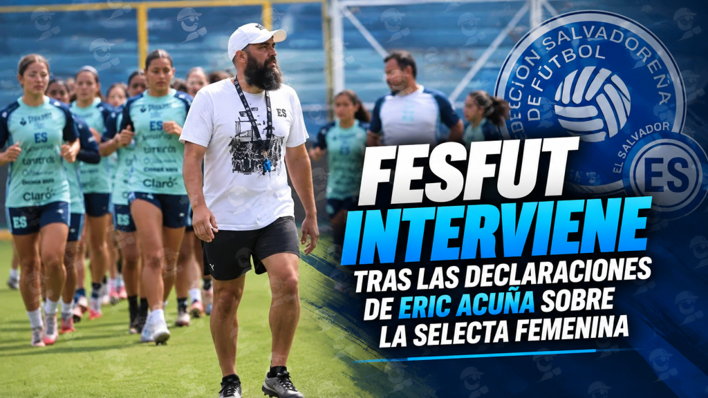 FESFUT interviene tras las declaraciones de Eric Acuña sobre la Selecta&nbsp;femenina